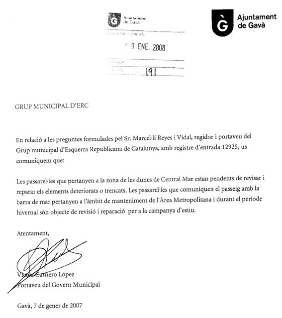 Resposta de l'Equip de Govern Municipal (PSC-ICV-EUiA) a la pregunta d'ERC de Gav&agrave; sobre el manteniment de les fustes de les passarel&middot;les que comuniquen el passeig de Gav&agrave; Mar amb el mar (9 de Gener de 2008)